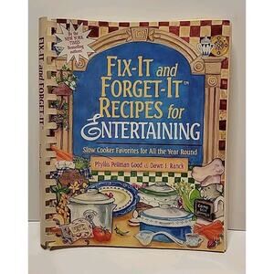 Fix-It and Forget-It Recipes for Entertaining Slow Cooker Favorites...